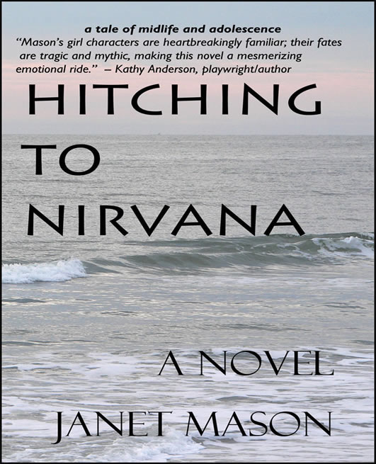 Hitching To Nirvana, a novel by Janet Mason